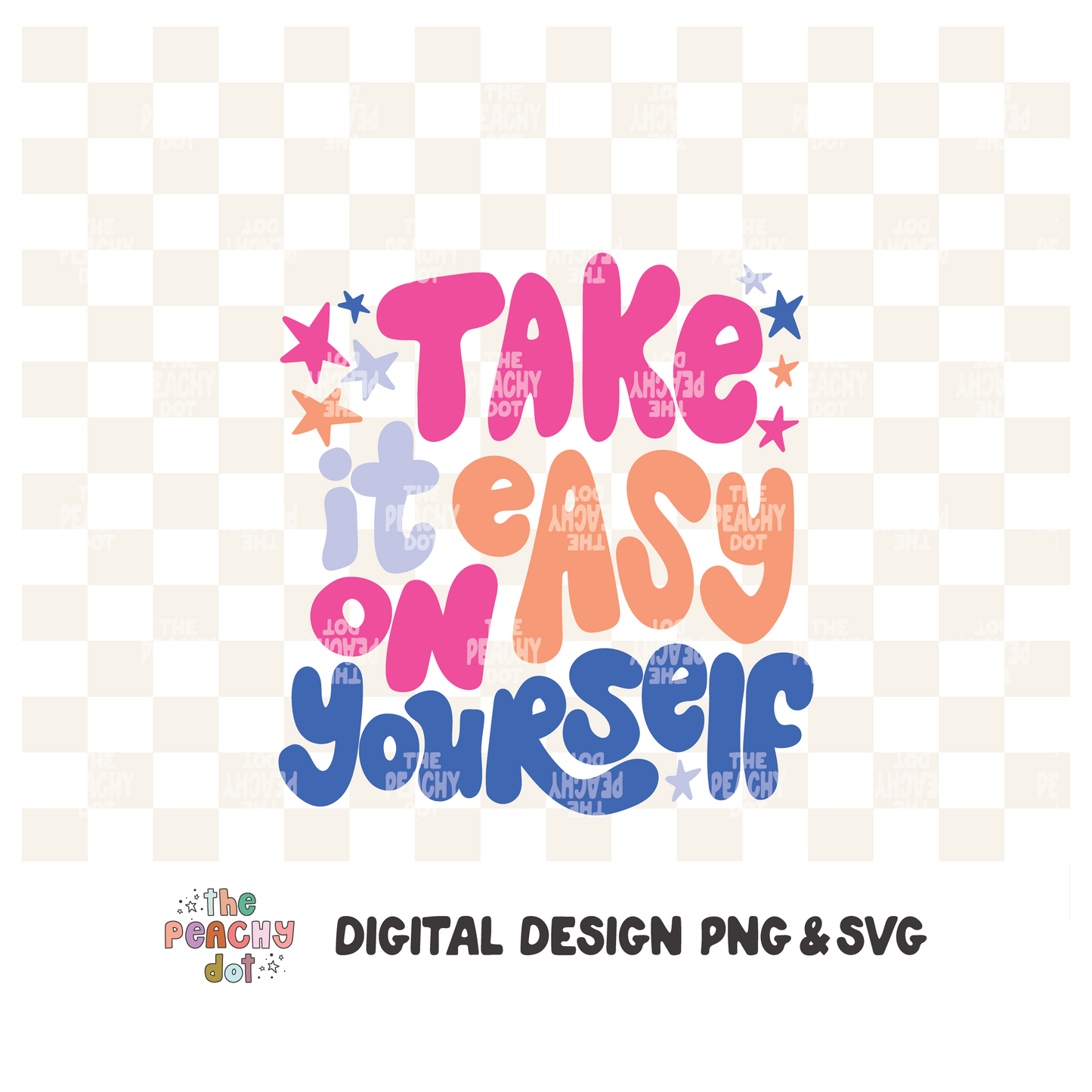 Take It Easy On Yourself  Png SVG